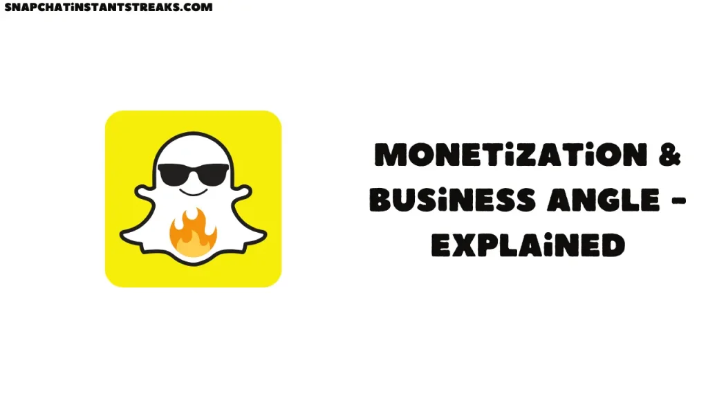 Snapchat Instant Streaks 的货币化和商业角度